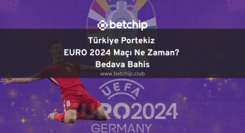 Türkiye Portekiz EURO 2024 Maçı Ne Zaman? Bedava Bahis